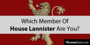 Which Lannister Are You?
