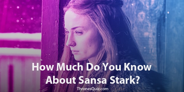 Sansa Stark Quiz and trivia