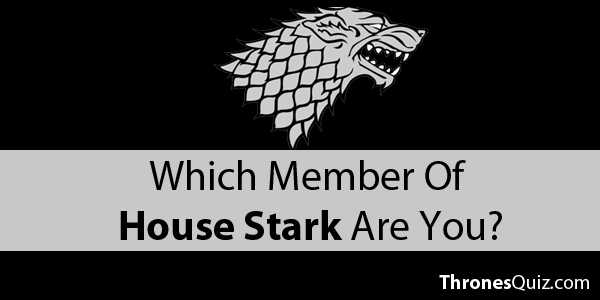 Which Stark Are You Most Like?