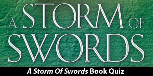 A Storm of Swords Quiz