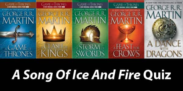 A Song Of Ice And Fire Quiz