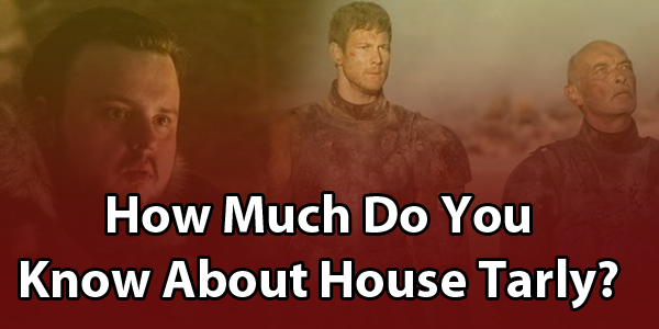 House Tarly Quiz